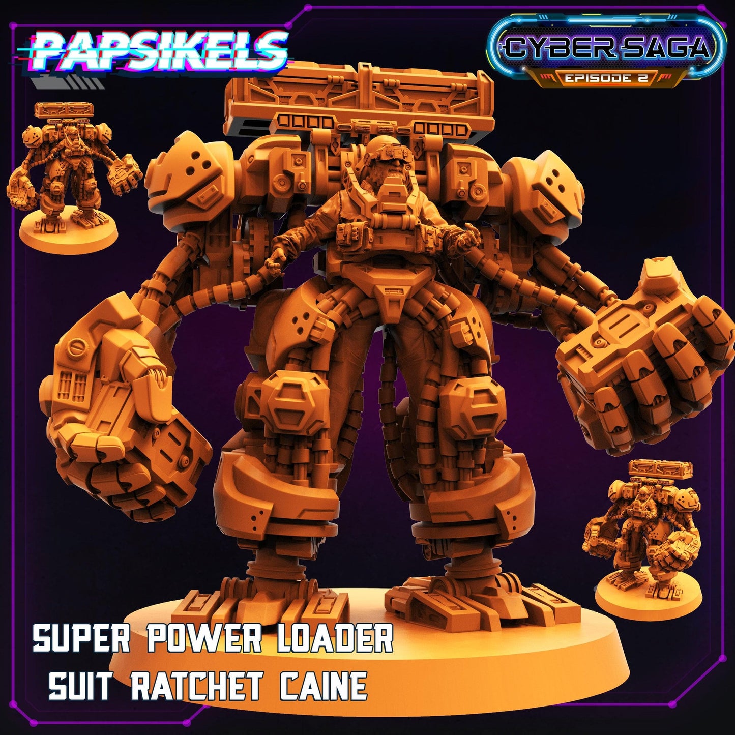 3D Printed Papsikels - Cyber Saga Episode 2 Super Power Loader Suit Ratchet Caine - 28mm 32mm - 3D Printing Boss