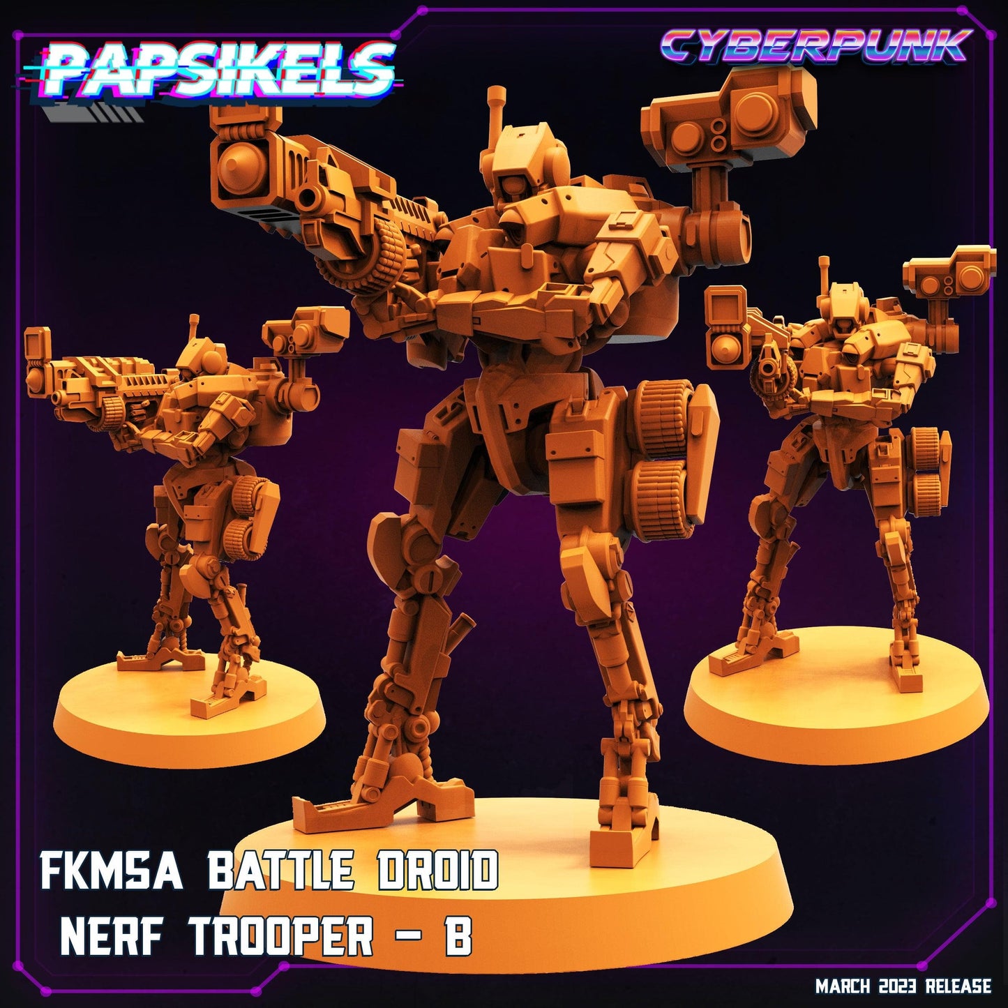 3D Printed Papsikels - Fkmsa Battle Droid Nerf Trooper Set March 2023 Cyberpunk - 28mm 32mm - 3D Printing Boss