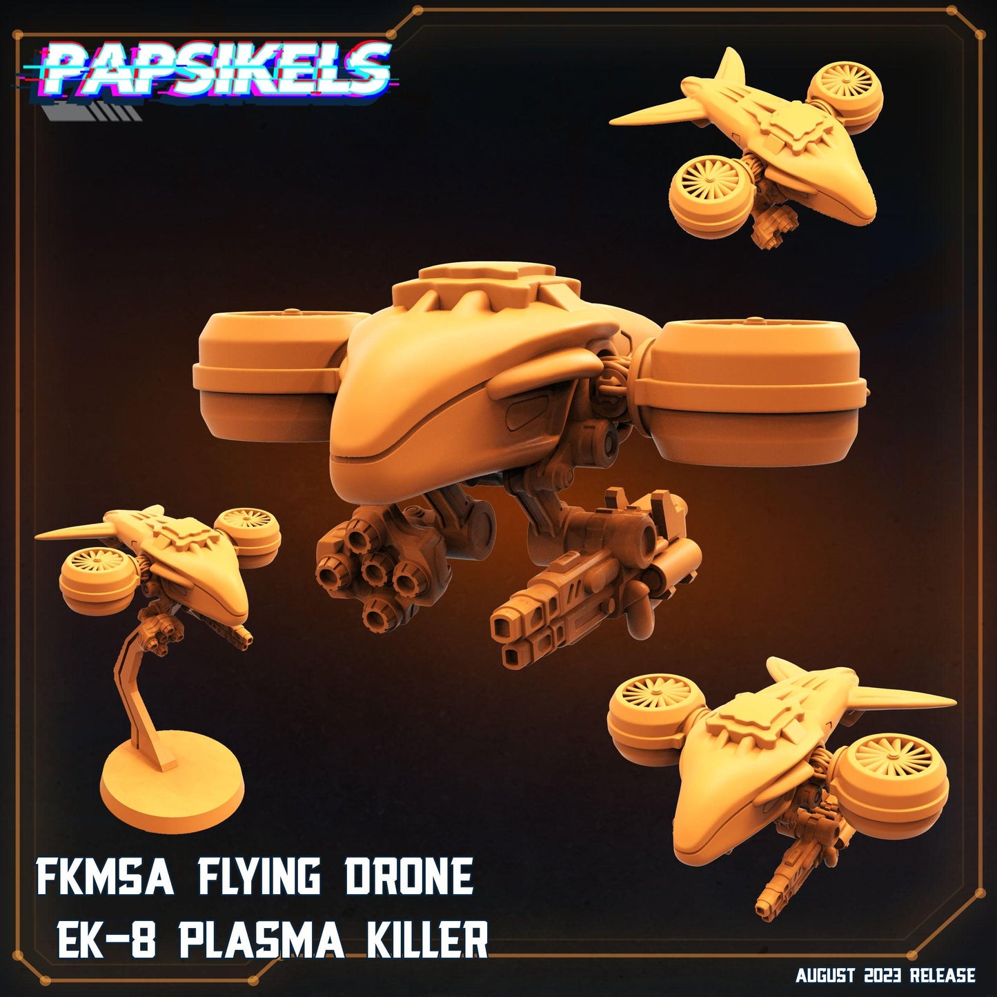 3D Printed Papsikels August 2023 - Xenowars Genesis Fkmsa Flying Drone Ek-8 Plasma Killer 28mm 32mm - 3D Printing Boss 