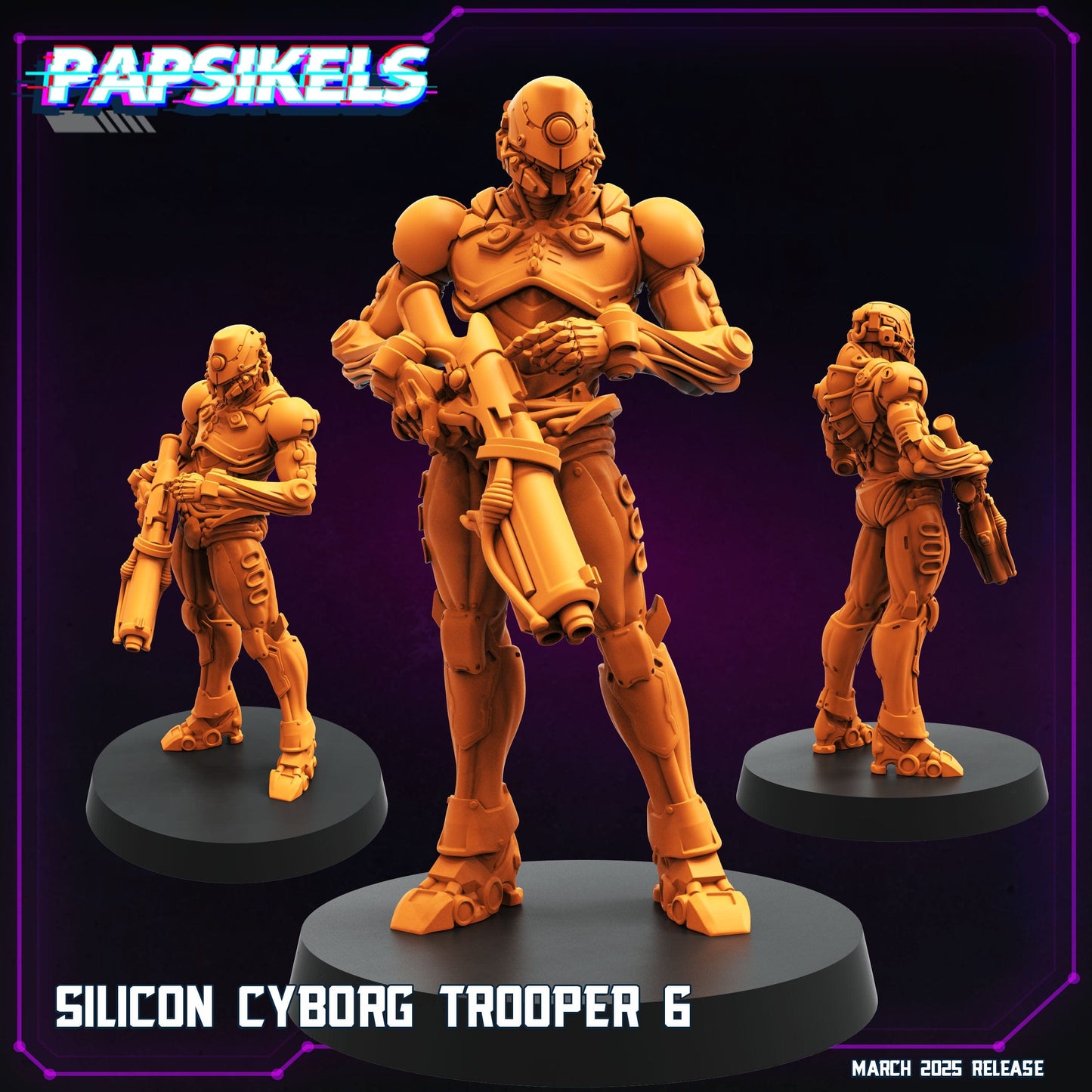 3D Printed Papsikels Silicon Cyborg Troopers MARCH 2025 CYBERPUNK 28mm 32mm - 3D Printing Boss 