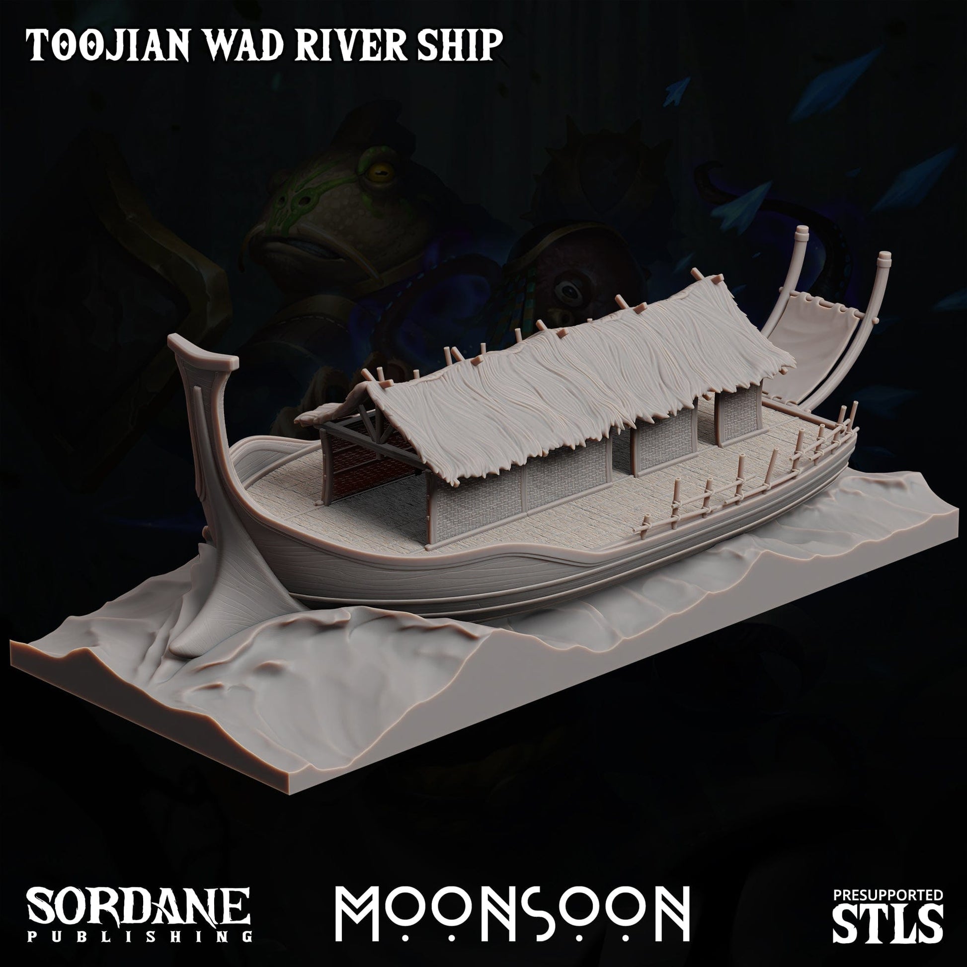 3D Printed Sordane Publishing Toojian Wad River Ship Moonsoon28 32mm D&D - 3D Printing Boss 
