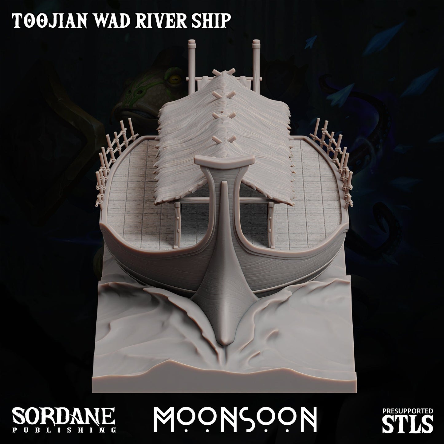 3D Printed Sordane Publishing Toojian Wad River Ship Moonsoon28 32mm D&D - 3D Printing Boss 