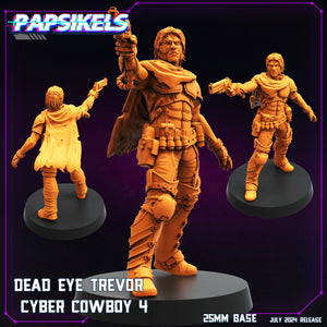 3D Printed Papsikels Dead Eye Trevor Cyber Cowboy Set July 2024 Cyberpunk 28mm 32mm